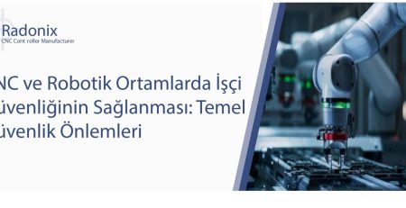 CNC VE ROBOTİK ORTAMLARDA